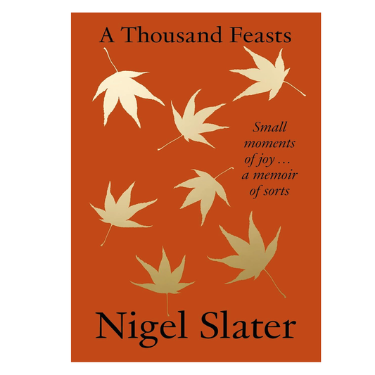 Thousand Feasts - Nigel Slater (HB)