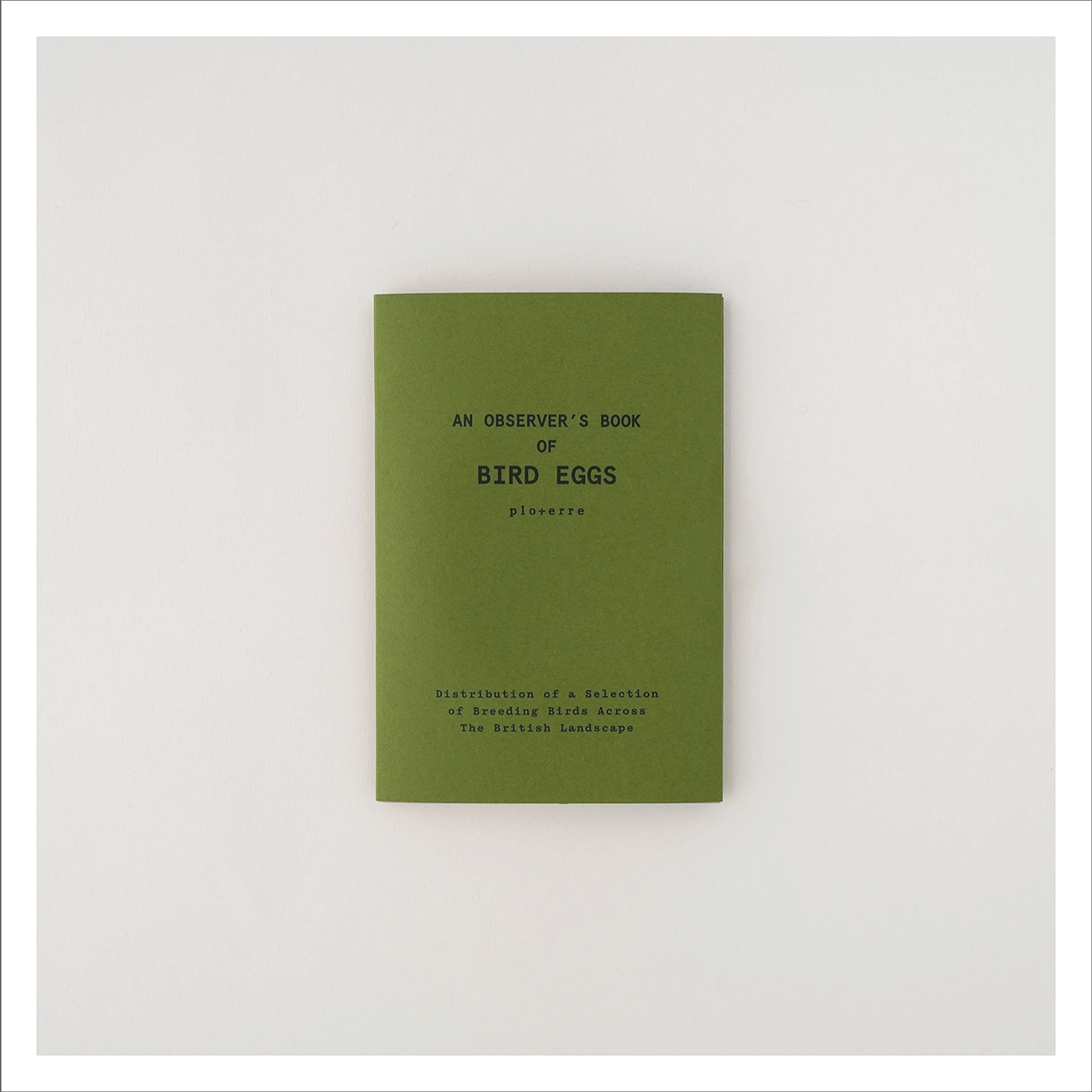 Ploterre - An Observers  Book of Bird Eggs