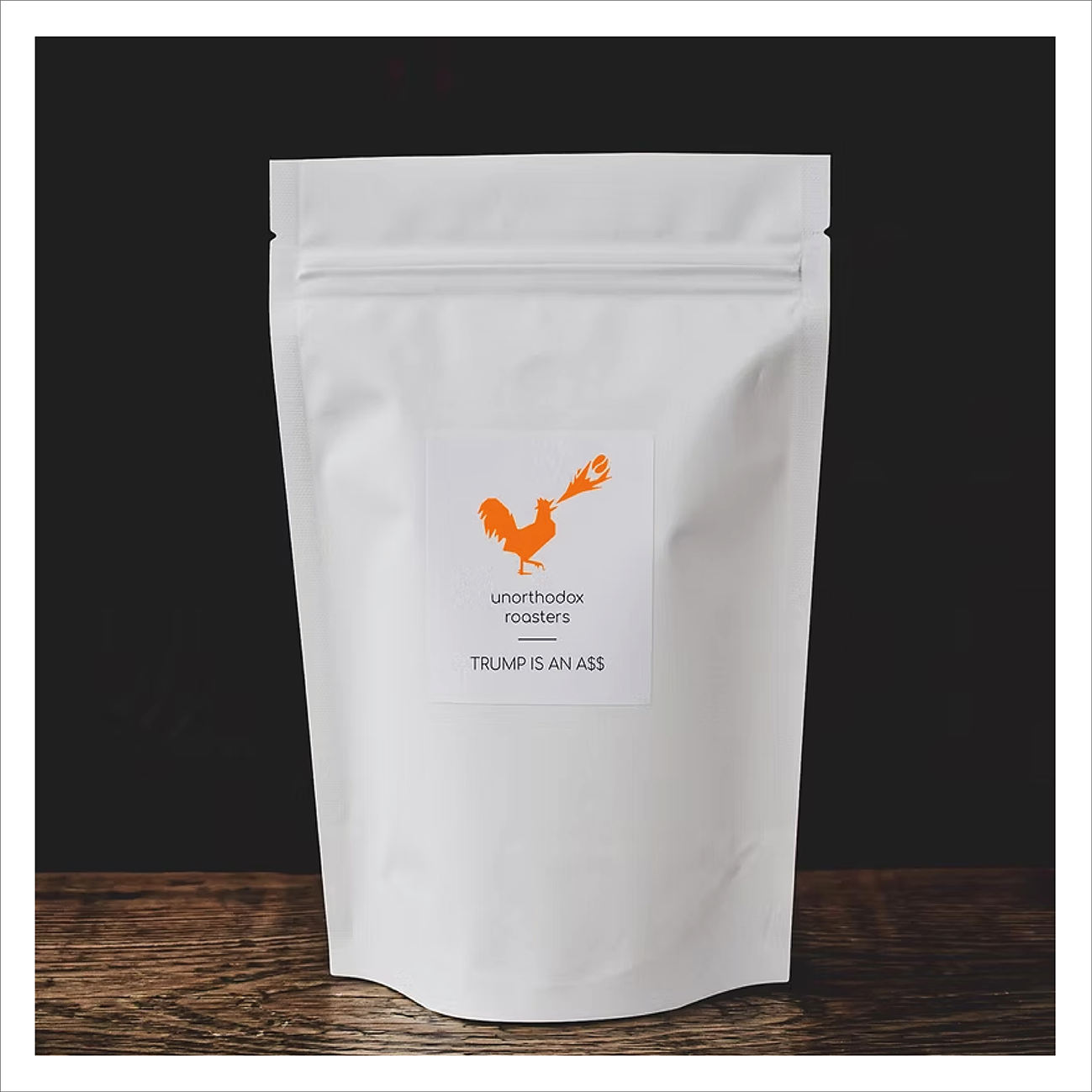 Unorthodox Roasters - Trump Is An A$$