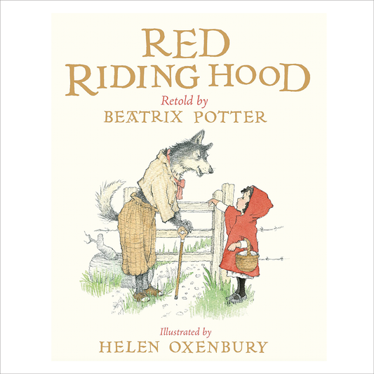 Red Riding Hood - Helen Oxenbury / Beatrix Potter