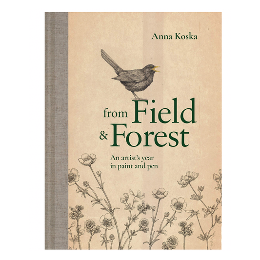 From Field & Forest: An Artist Year in Paint & Pen - Anna Koska