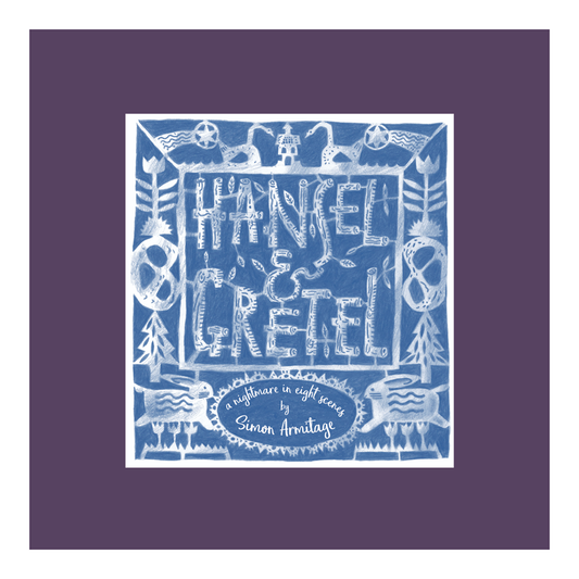 Hansel & Gretel - Simon Armitage